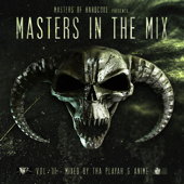 Masters of Hardcore Presents: Masters In the Mix, Vol. 3 (Mixed by the Playah & Anime) - Verschillende artiesten