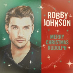 Robby Johnson - Rudolph the Red Nosed Reindeer