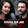 Khuda Bhi Jab Acoustic song lyrics