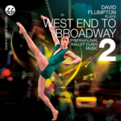 West End to Broadway 2 Inspirational Ballet Class Music - David Plumpton