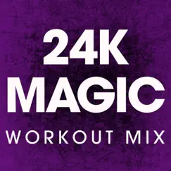 24K Magic (Workout Mix) - Single by Power Music Workout album reviews, ratings, credits