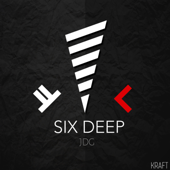 Six Deep - JDG