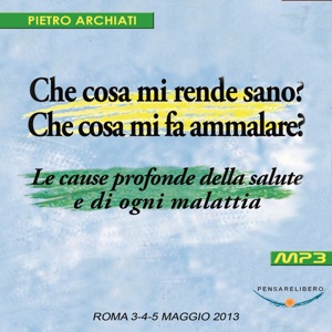 05F - Quinta conferenza - COME LA CRESCITA INTERIORE CREA IN NOI IL MASSIMO DI SALUTE CORPOREA