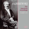 Paderewski: The American Recordings – The Complete Victor Recordings (1914-1931)