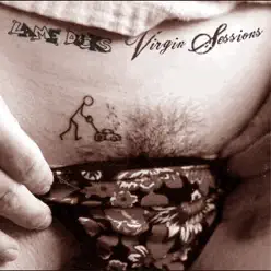Virgin Sessions - Lame Ducks Virgin Sessions - Lame Ducks