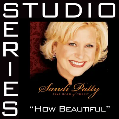 How Beautiful (Studio Series Performance Track) - EP - Sandi Patty