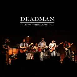 Live at the Saxon Pub - Deadman Live at the Saxon Pub - Deadman
