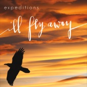 Expeditions - I'll Fly Away