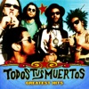 Todos Tus Muertos - Greatest Hits, 2008