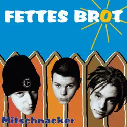 Mitschnacker - Fettes Brot