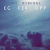 Eg Fer Opp - Single, 2015