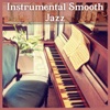 Instrumental Smooth Jazz: Background Music for Piano Bar, Acoustic Guitar, Relaxing Saxophone, Mellow Sounds, Peaceful Collection