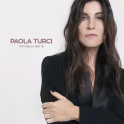 Fatti bella per te - Single - Paola Turci