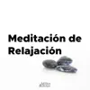 Meditacion de Relajacion - Musica para Relajarse y Estudiar album lyrics, reviews, download