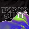 Tayang Sulit - Single