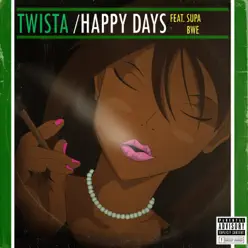 Happy Days (feat. Supa Bwe) - Single - Twista