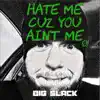 Hate Me Cuz You Aint Me album lyrics, reviews, download