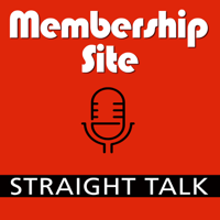 Membership Site Straight Talk podcast