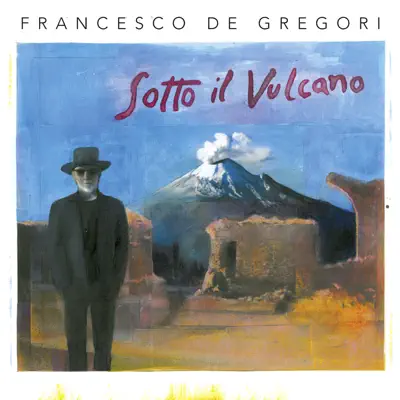 Sotto il Vulcano (Live) - Francesco De Gregori