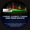 Dark Track Disco EP album lyrics, reviews, download