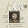 The New Hymn Makers: Stuart Townend - The Power of the Cross album lyrics, reviews, download