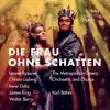 Strauss: Die Frau ohne Schatten, Op. 65 (Recorded Live at the Met - December 17, 1966) album lyrics, reviews, download