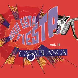 Aquí Está la Fiesta, Vol. II - Casablanca Aquí Está la Fiesta, Vol. II - Casablanca