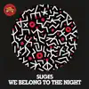 Stream & download We Belong To the Night - EP