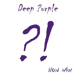 Now What?! - Deep Purple