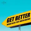 Stream & download Get Better (feat. Nikita Malinin) - Single