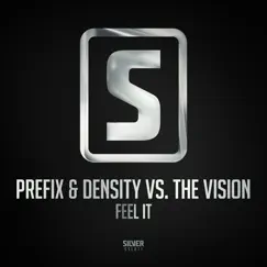 Feel It - Single by PREFIX, Density & The Vision album reviews, ratings, credits