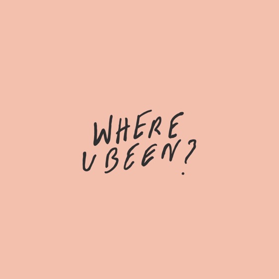 Cover artwork for Where U Been? (feat. Phay)