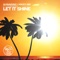 Let It Shine (feat. Youngman) - DJ Phantasy & Macky Gee lyrics