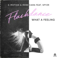 Flashdance, What a Feeling (feat. SPYZR) [Extended Mix] - Single - Irene Cara