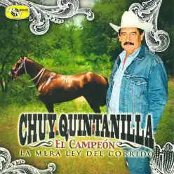 El Campeon - Chuy Quintanilla El Campeon - Chuy Quintanilla