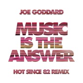 Music Is the Answer (feat. Slo) [Hot Since 82 Remix (Edit)] artwork