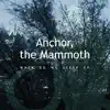 Anchor, the Mammoth