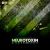 Stream & download Neurotoxin - Single