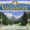 Das Beste aus 100 Jahre Volksmusik - Lieder der Berge, 2009