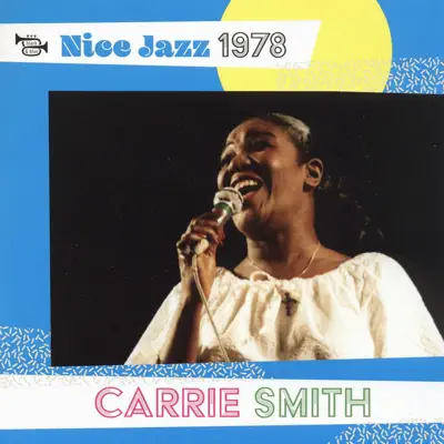 Nice Jazz (Live at Nice "Grande Parade Jazz", 1978) - Carrie Smith Nice Jazz (Live at Nice "Grande Parade Jazz", 1978) - Carrie Smith