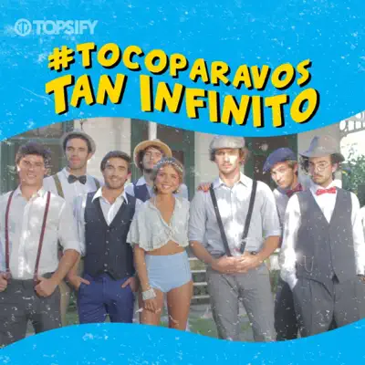 Tan infinito - Single - Toco Para Vos