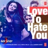 Love To Hate You - Single