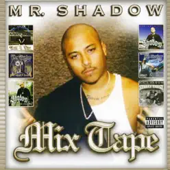Mix Tape - Mr. Shadow