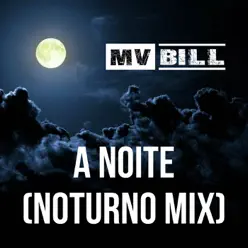 A Noite (Noturno Mix) - Single - Mv Bill