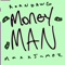 MONEYMAN! (feat. MAXXJAMEZ) - KORNDAWG lyrics