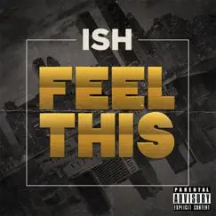 Feel This - EP by Ish album reviews, ratings, credits