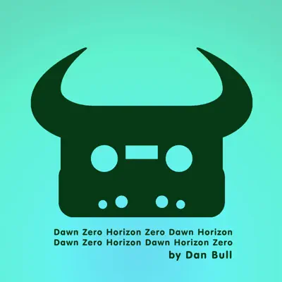 Dawn Zero Horizon Zero Dawn Horizon Dawn Zero Horizon Dawn Horizon Zero - Single - Dan Bull
