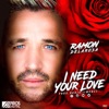 I Need Your Love - Single