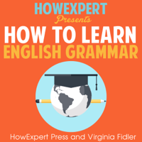 HowExpert Press & Virginia Fidler - How To Learn English Grammar (Unabridged) artwork
