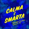 Stream & download Calma & Smarta (feat. Dynamite MC) - EP